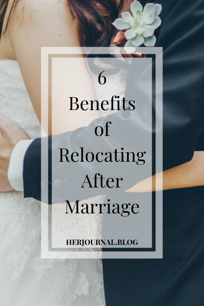 Wedding season is just around the corner! How do you plan to start off your marriage? Click to read the benefits of relocating after marriage. #herjournalblog #newlyweds #newlywed #relocatingaftermarriage #marriage #marriagetips #marriageadvice #marriageadvicefornewlyweds