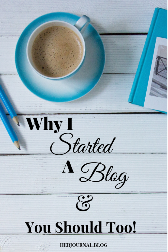 Why I Started A Blog and You Should too!