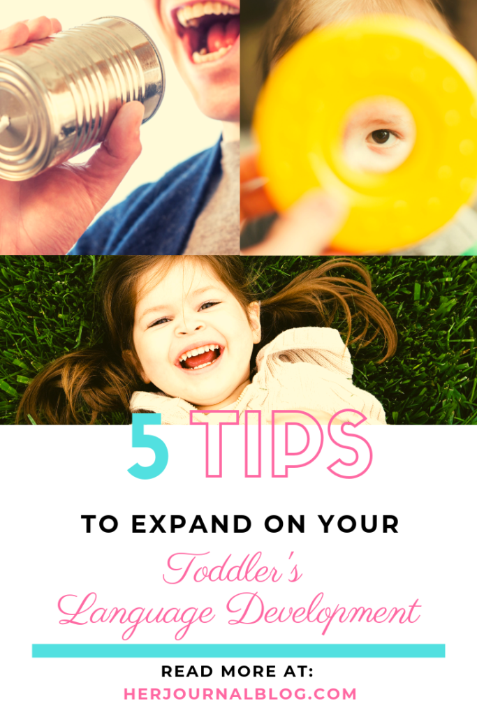 How to Expand on Your Toddler's Language Development | 5 Tips | Her Journal Blog