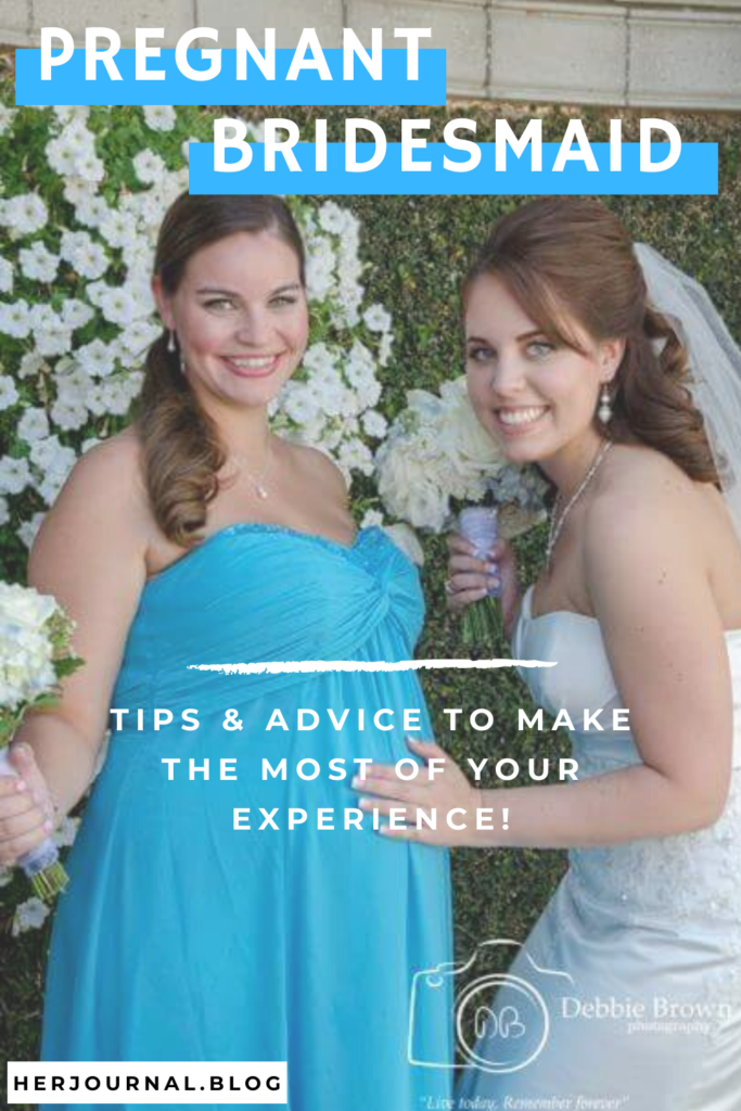 Pregnant Bridesmaid Tips & Advice: Make the Most of Your Experience!